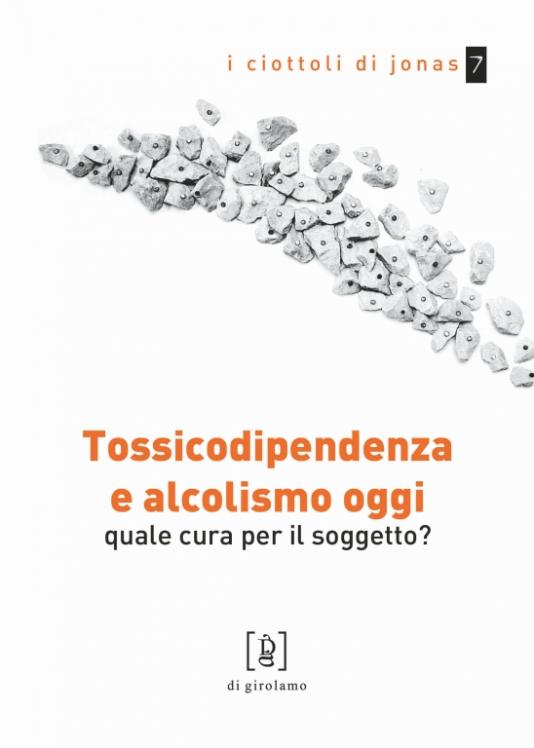 Tossicodipendenza e alcolismo oggi