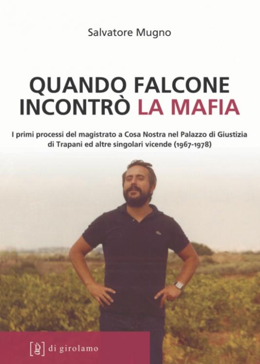 Quando Falcone incontrò la Mafia